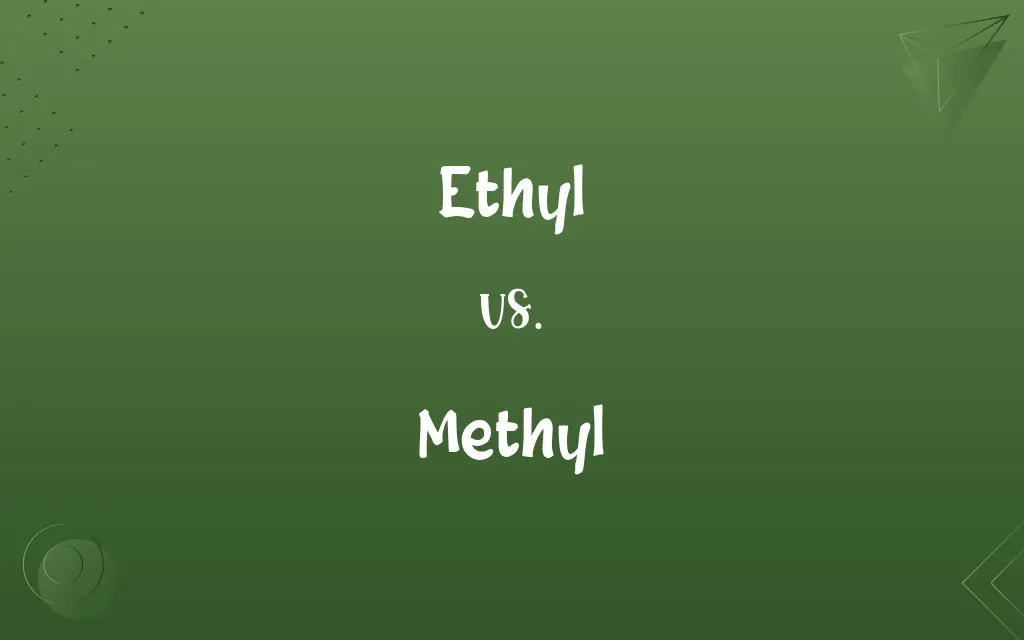 Ethyl vs. Methyl