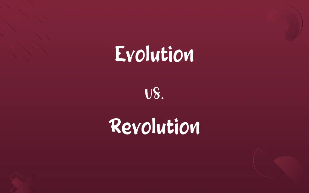 Evolution vs. Revolution