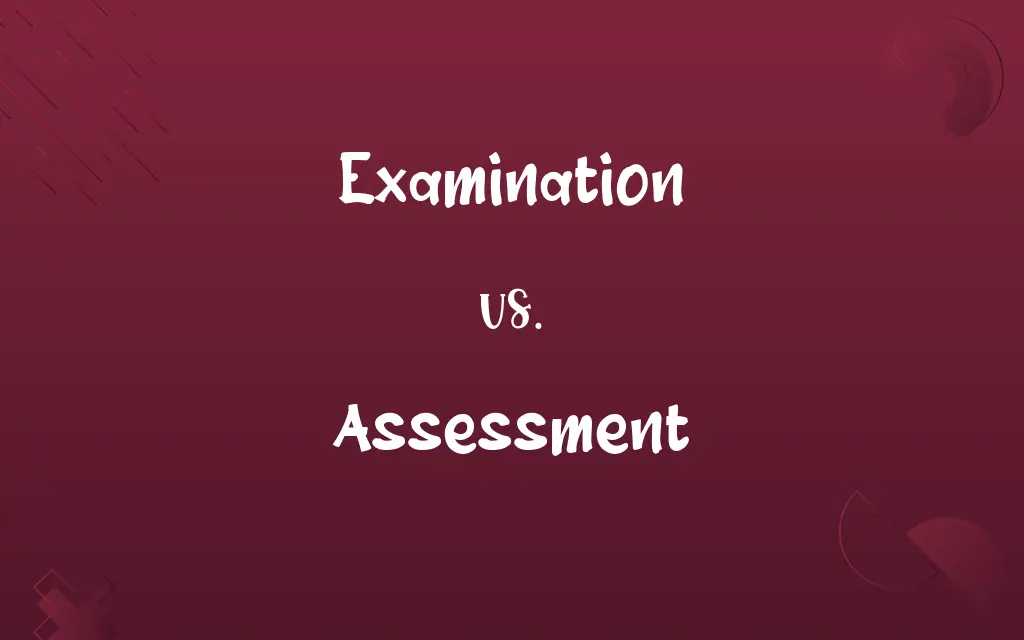 Examination vs. Assessment
