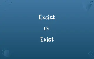 Excist vs. Exist