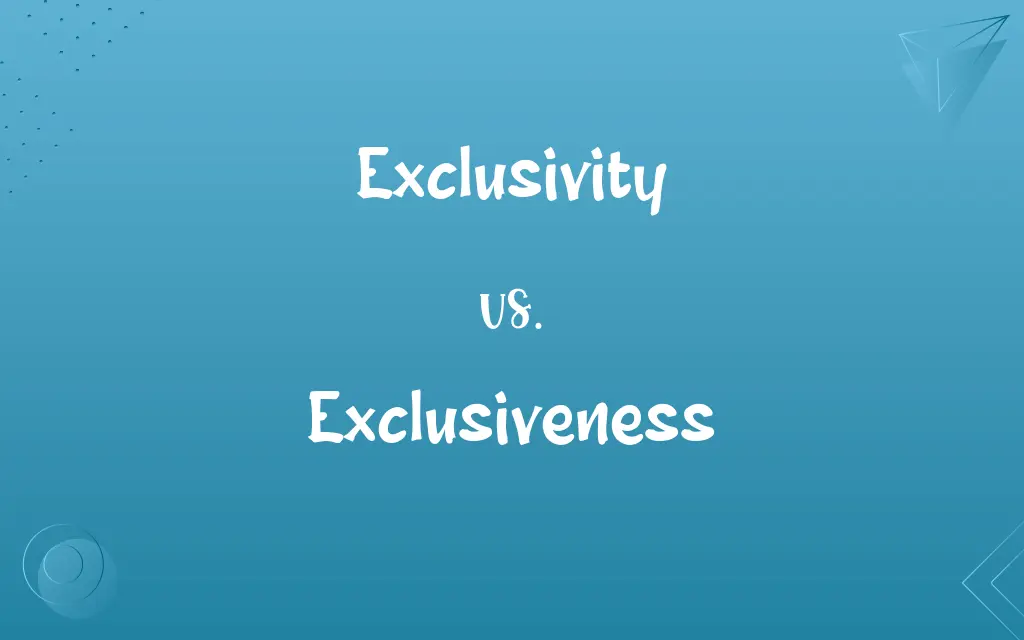 Exclusivity vs. Exclusiveness