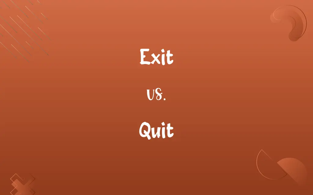 Exit vs. Quit