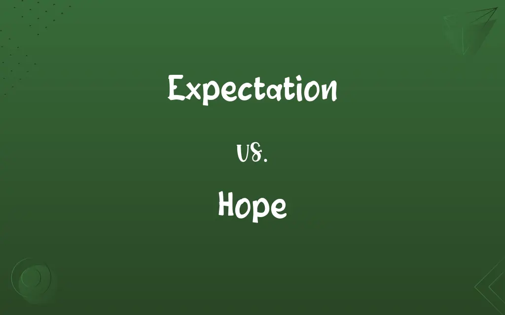 Expectation vs. Hope