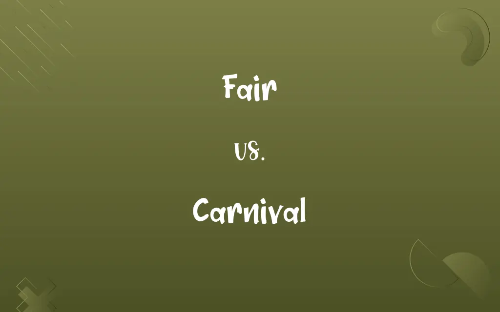 Fair vs. Carnival