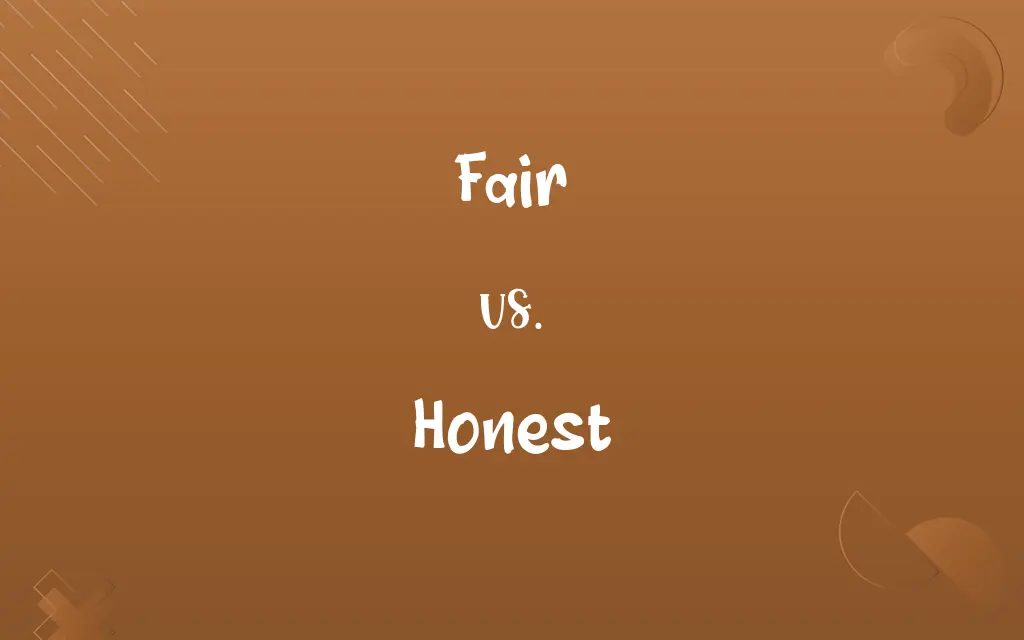 Fair vs. Honest