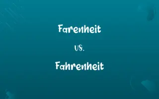 Farenheit vs. Fahrenheit