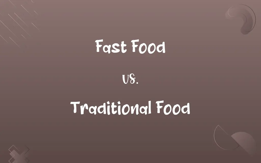 Fast Food vs. Traditional Food