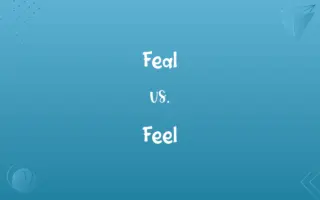 Feal vs. Feel