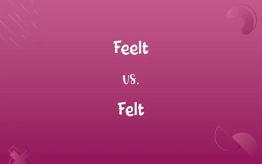 Feelt vs. Felt