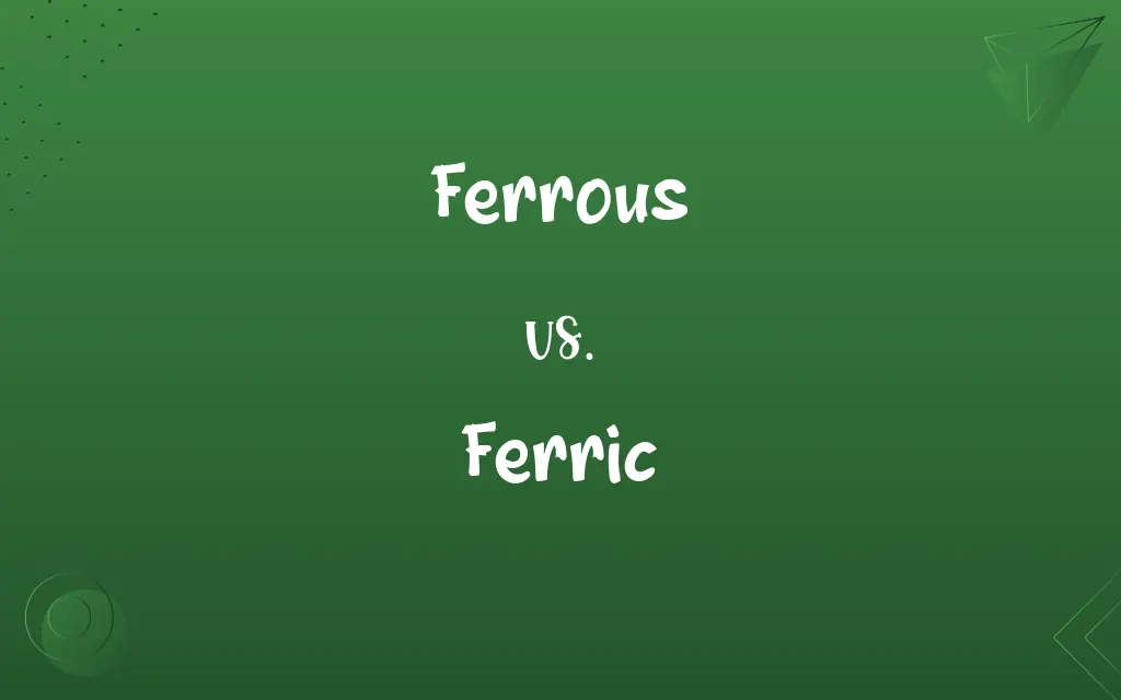 Ferrous vs. Ferric