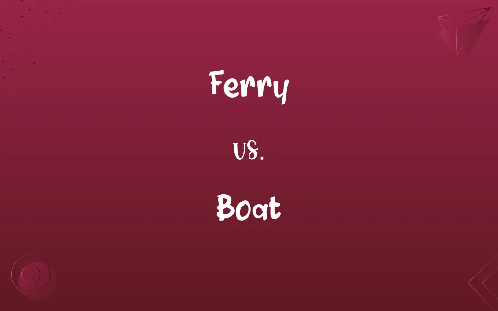 Ferry vs. Boat