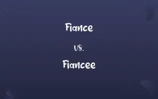 Fiance vs. Fiancee