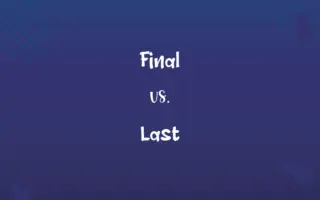 Final vs. Last