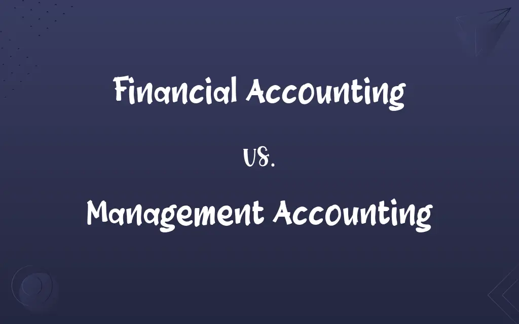 Financial Accounting vs. Management Accounting