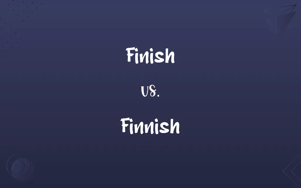 Finish vs. Finnish