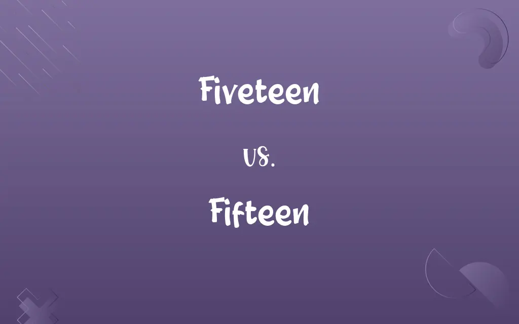 Fiveteen vs. Fifteen