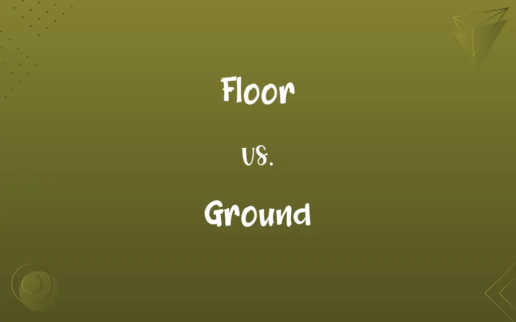 Floor vs. Ground