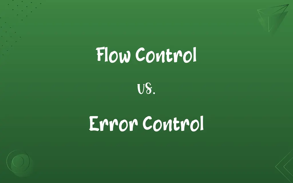 Flow Control vs. Error Control