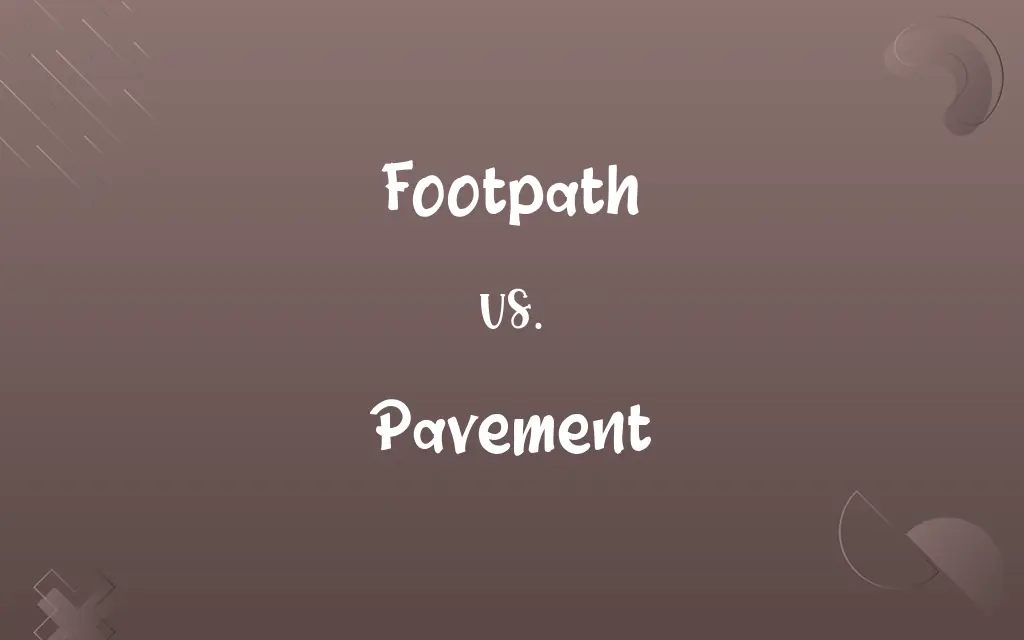Footpath vs. Pavement
