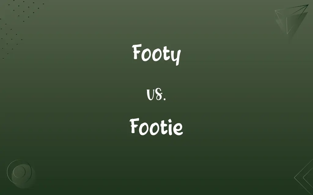 Footy vs. Footie