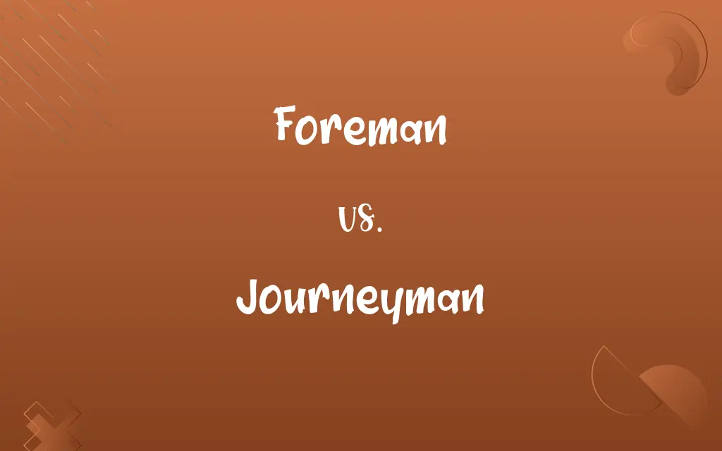 Foreman vs. Journeyman