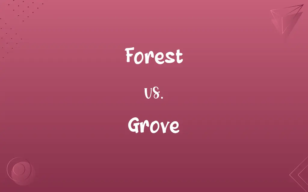 Forest vs. Grove