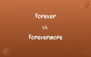 Forever vs. Forevermore