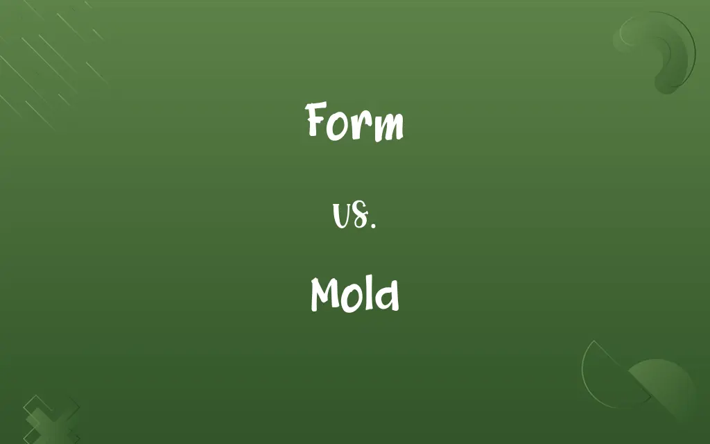 Form vs. Mold
