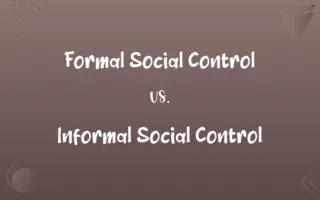 Formal Social Control vs. Informal Social Control