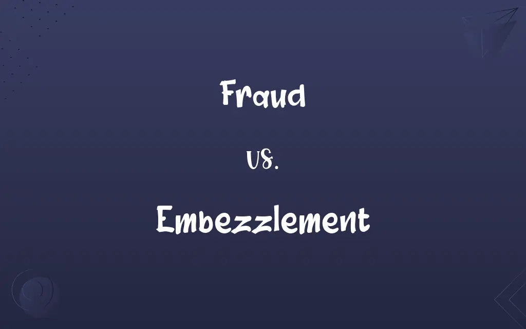 Fraud vs. Embezzlement