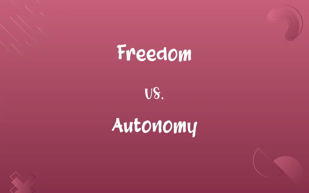 Freedom vs. Autonomy