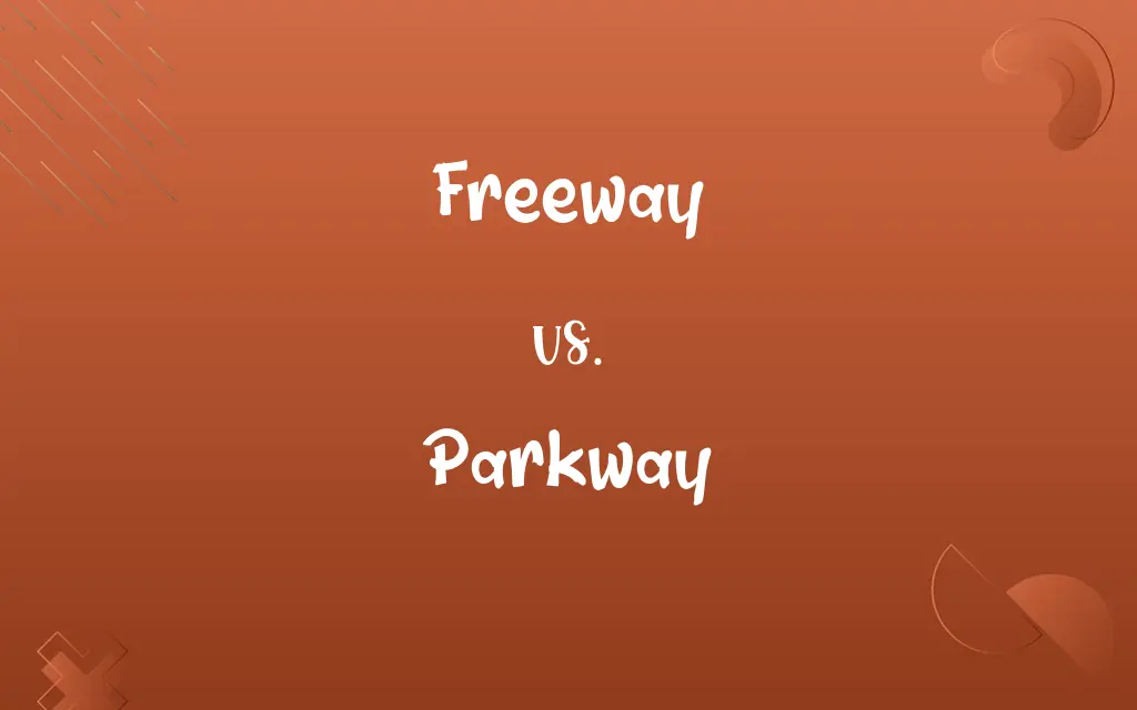 Freeway vs. Parkway