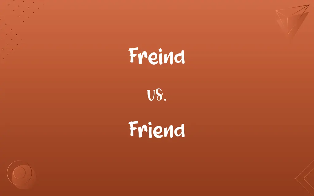 Freind vs. Friend