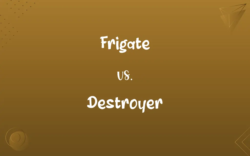 Frigate vs. Destroyer