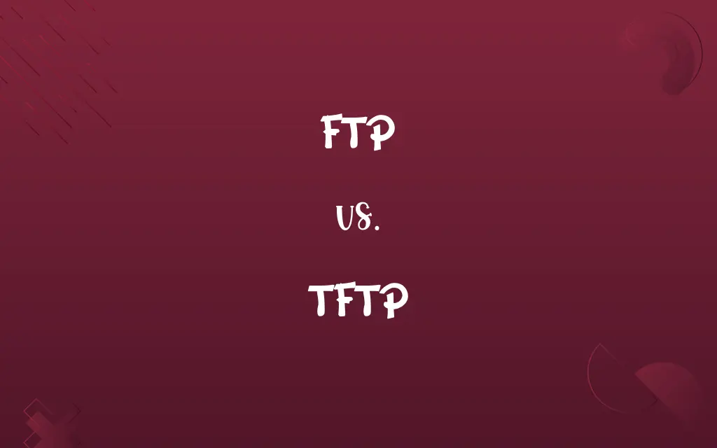 FTP vs. TFTP