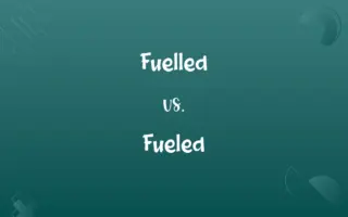 Fuelled vs. Fueled