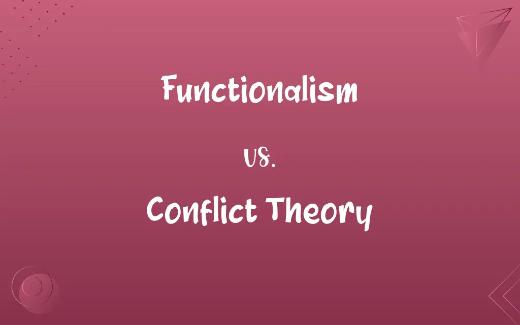Functionalism vs. Conflict Theory