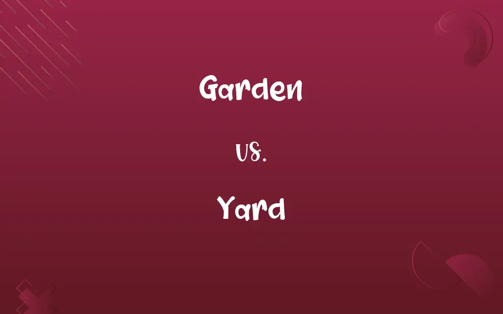 Garden vs. Yard