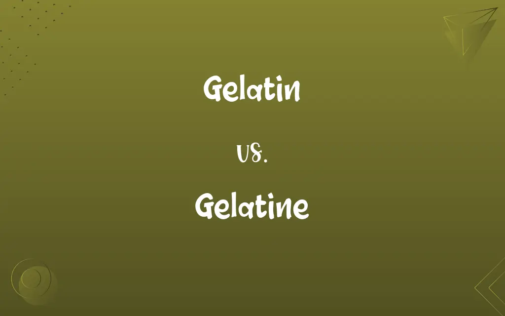 Gelatin vs. Gelatine