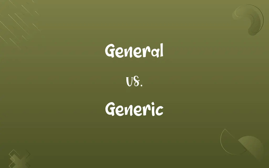General vs. Generic