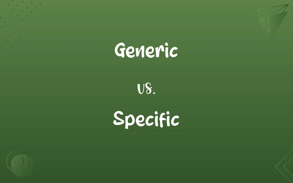 Generic vs. Specific