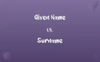 Given Name vs. Surname