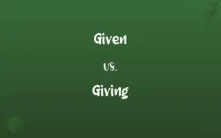 Given vs. Giving