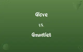 Glove vs. Gauntlet