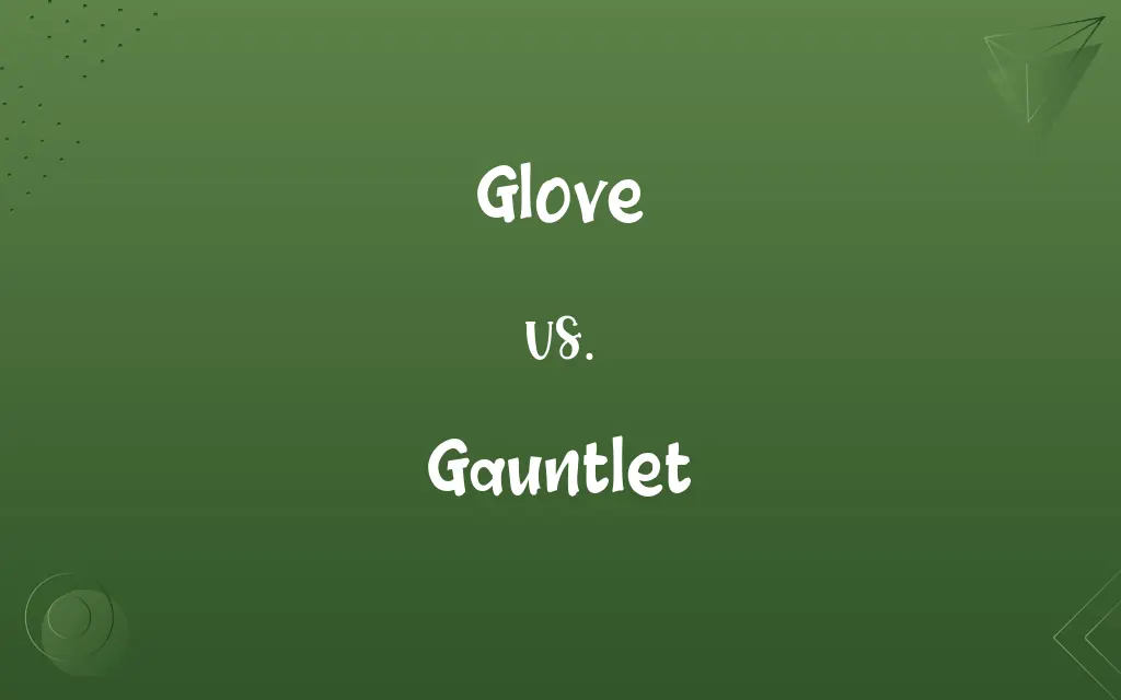 Glove vs. Gauntlet