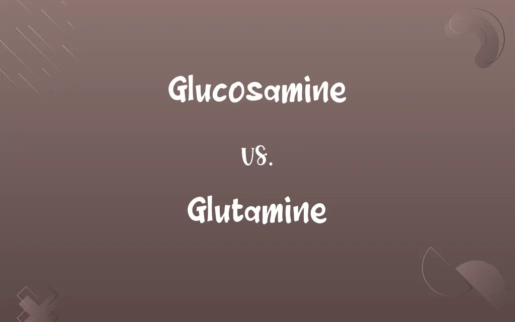 Glucosamine vs. Glutamine