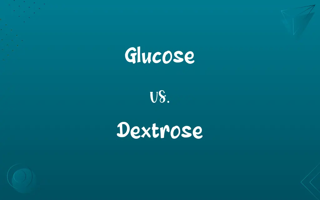 Glucose vs. Dextrose