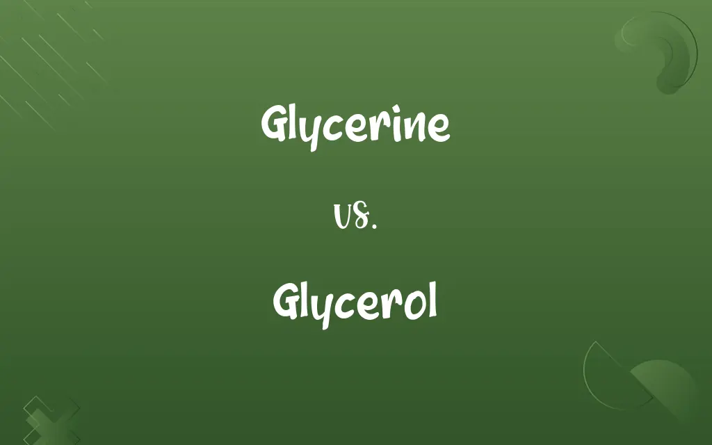 Glycerine vs. Glycerol
