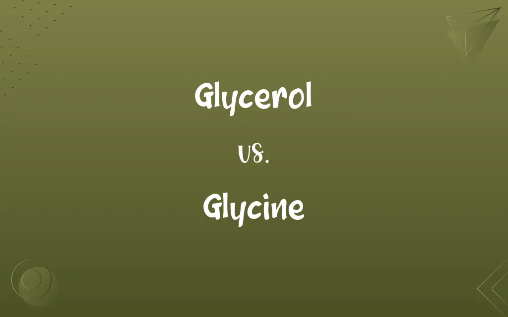 Glycerol vs. Glycine