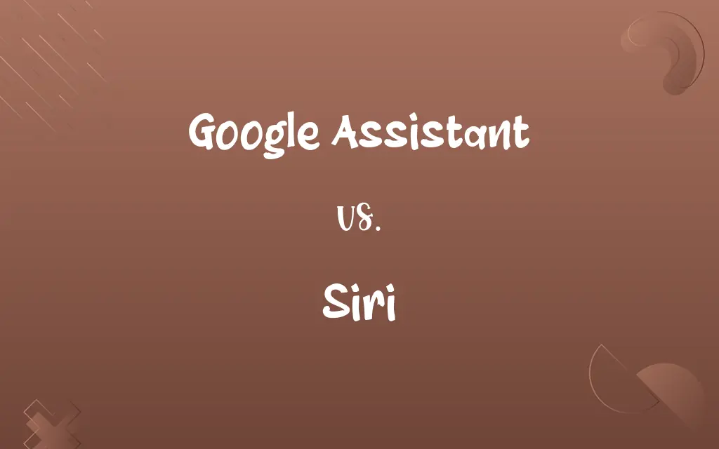 Google Assistant vs. Siri